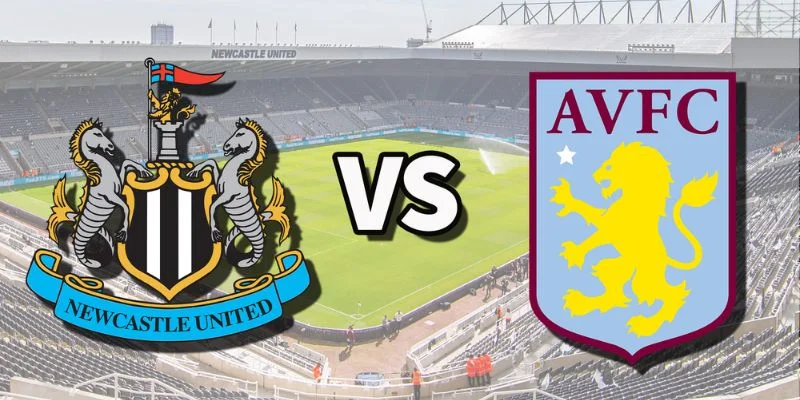 nhan-dinh-bong-da-newcastle-vs-aston-villa