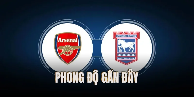 phong-do-gan-day-arsenal-vs-ipswich town